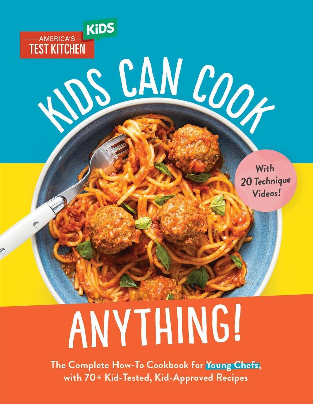 Kids Can Cook Anything! by America's Test Kitchen Kids America's Test Kitchen Kids - ISBN: 9781954210240