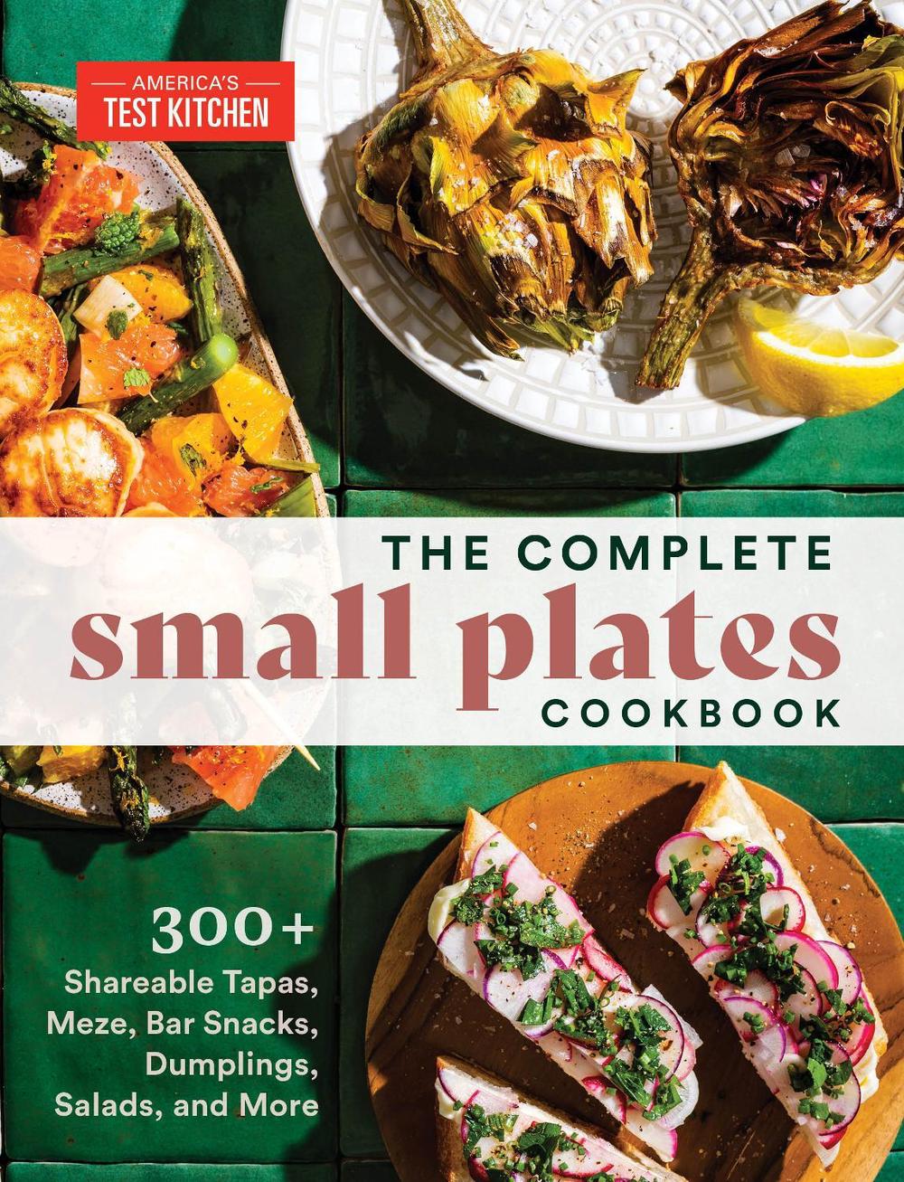 The Complete Small Plates Cookbook by America's Test Kitchen America's Test Kitchen - ISBN: 9781954210370