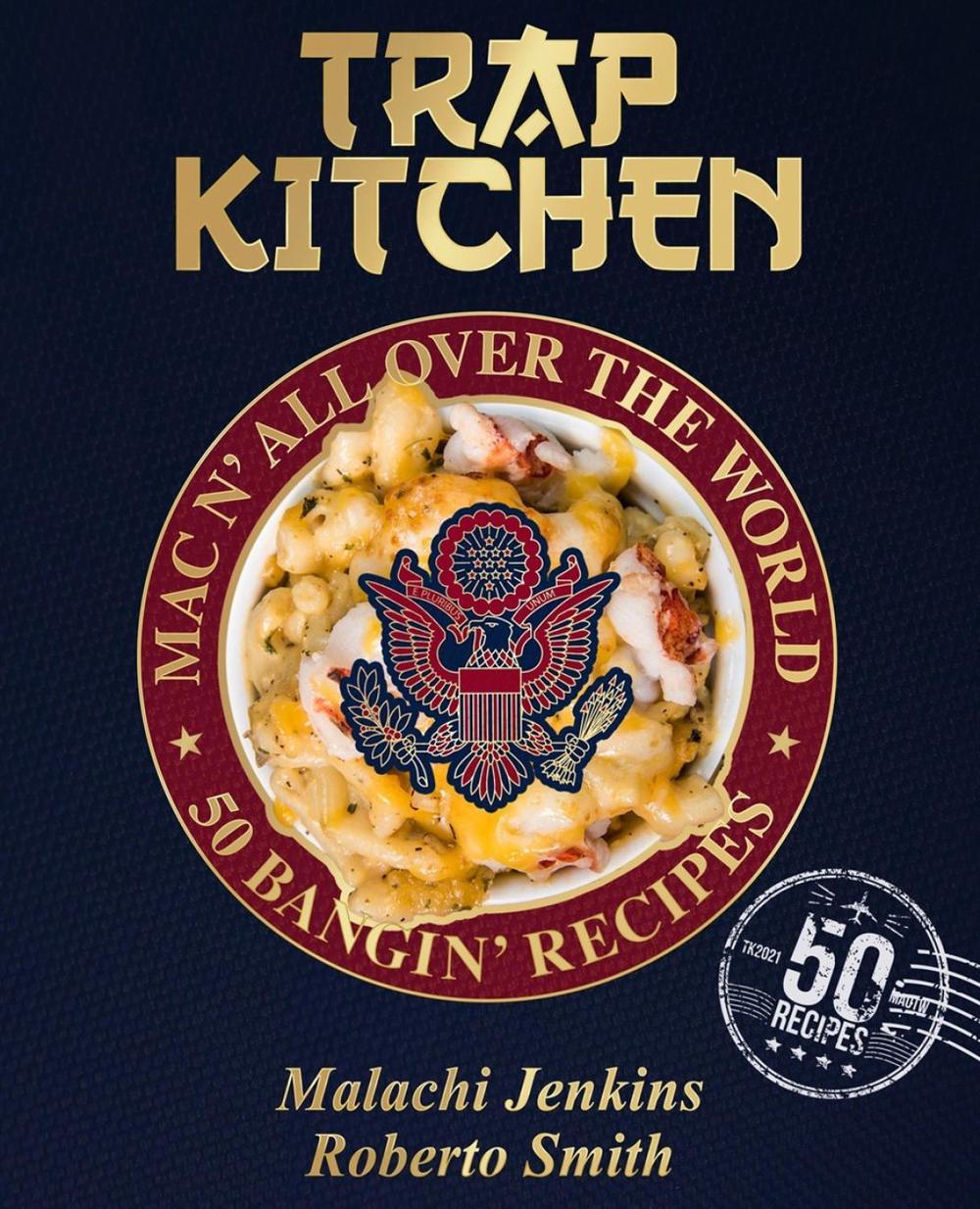 Trap Kitchen: Mac N' All Over The World: Bangin' Mac N' Cheese Recipes from Around the World by Malachi Jenkins - ISBN: 9781954220263