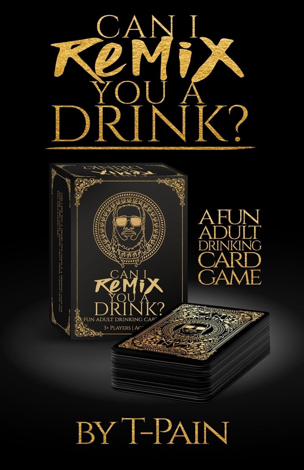 Can I Remix You a Drink? T-Pain's Ultimate Party Drinking Card Game for Adults by Maxwell Britten - ISBN: 9781954220584