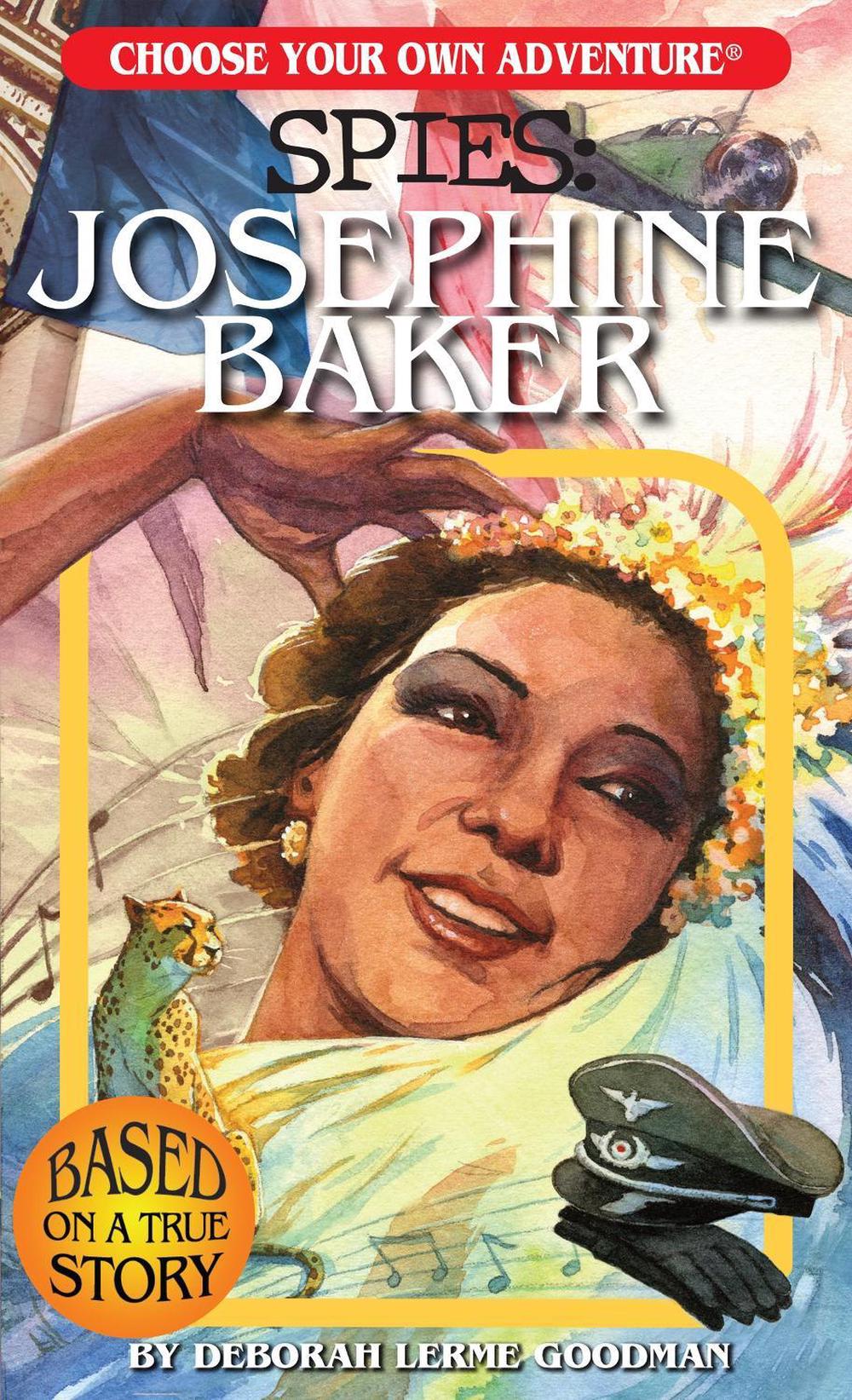 Choose Your Own Adventure Spies: Josephine Baker by Deborah Lerme Goodman - ISBN: 9781954232006