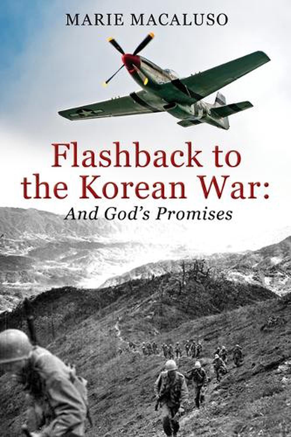 Flashback to the Korean War and God's Promises by Marie Macaluso - ISBN: 9781954437913