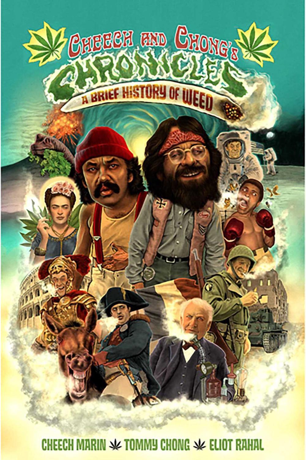 Cheech & Chong's Chronicles: A Brief History of Weed by Eliot Rahal - ISBN: 9781954928084