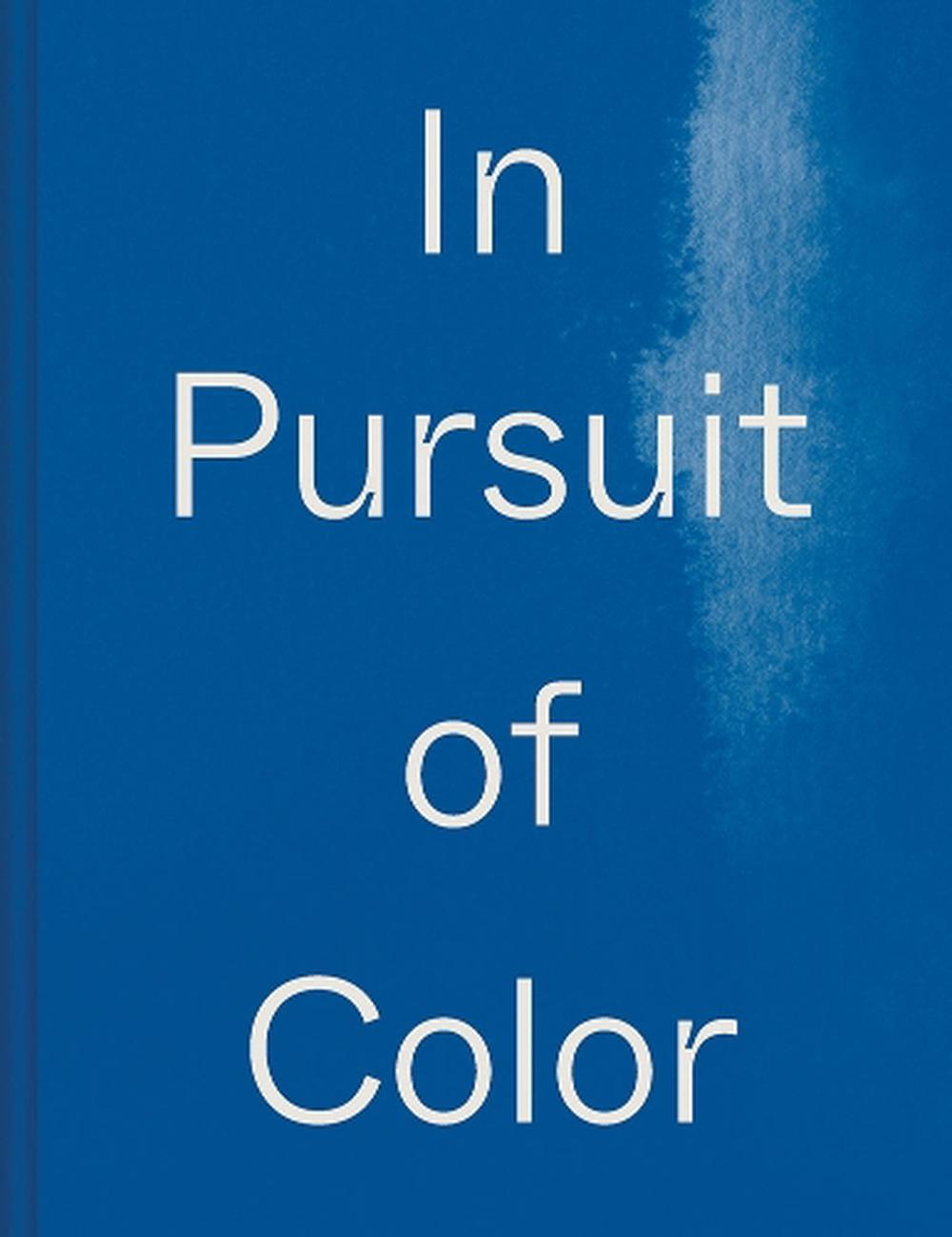 In Pursuit of Color, 9781954957008