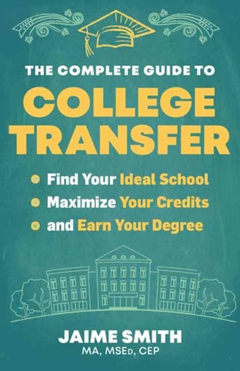 The Complete Guide to College Transfer, 9781955831000