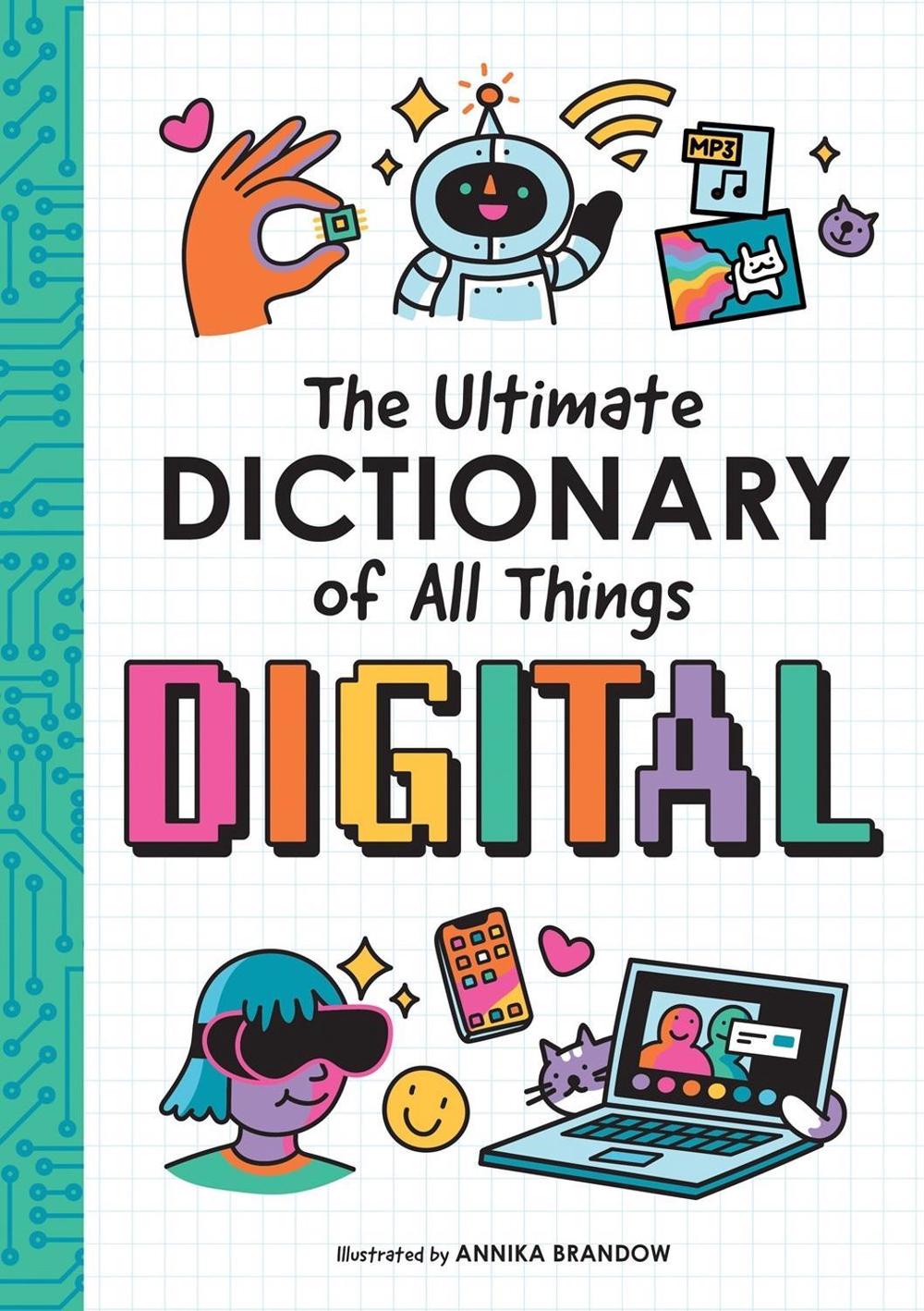 The Ultimate Dictionary of All Things Digital by Annika Brandow - ISBN: 9781955834155