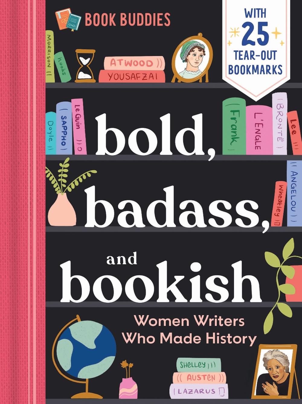Bold, Badass, and Bookish: Women Writers Who Made History, 9781955834513