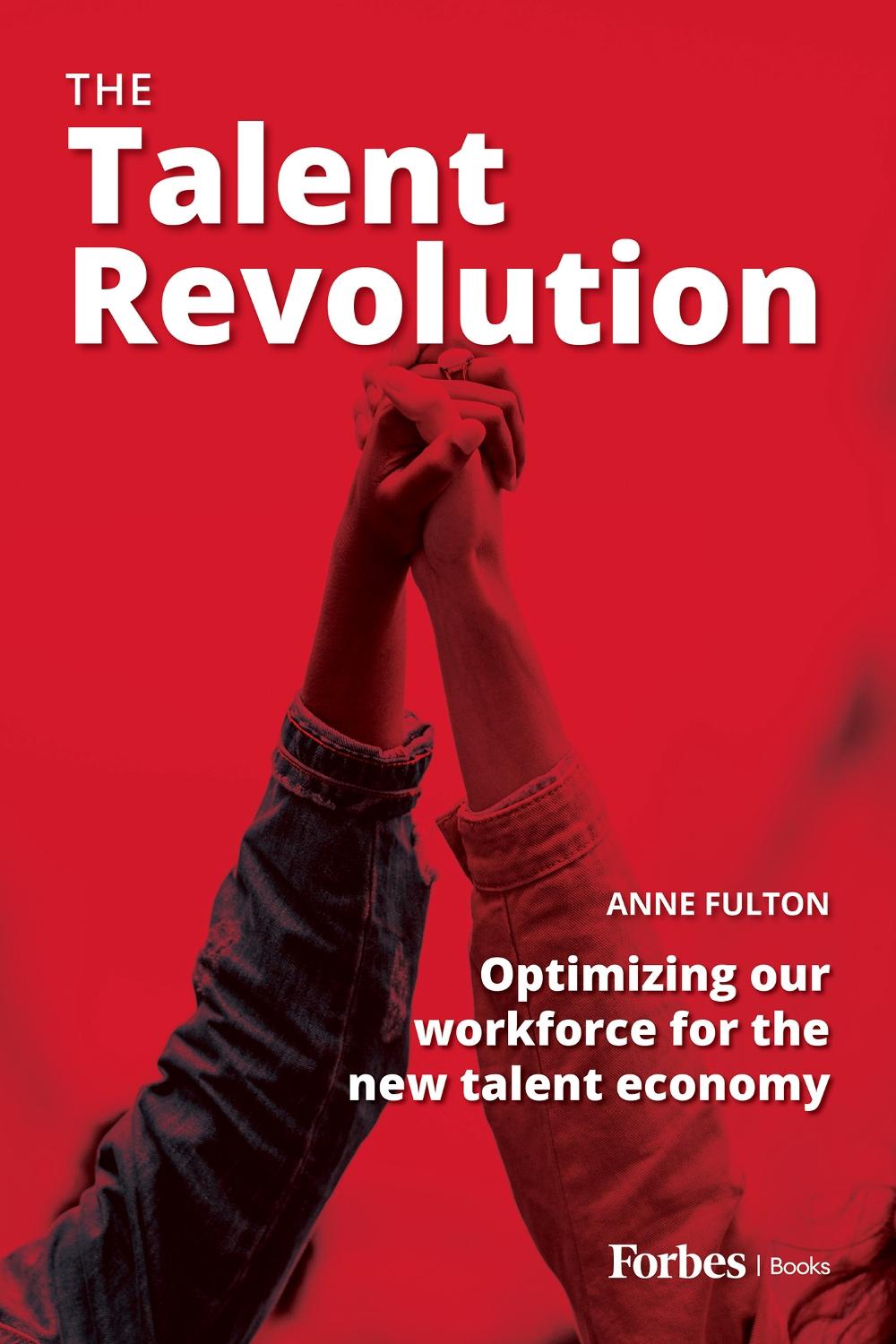 The Talent Revolution by Anne Fulton - ISBN: 9781955884792