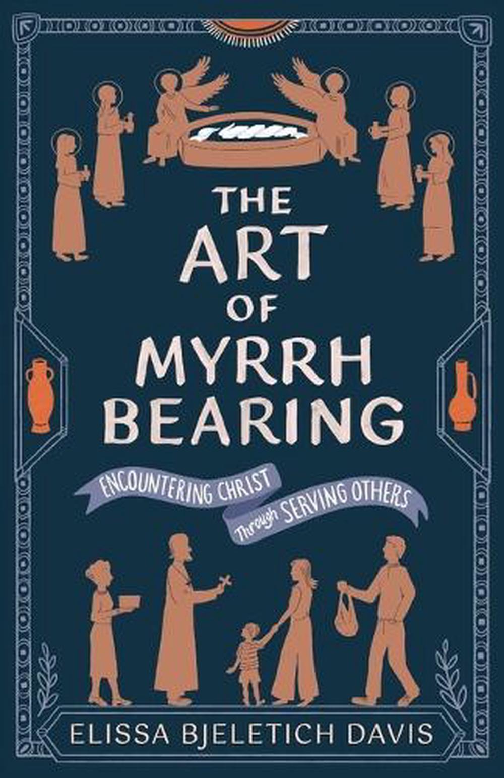 The Art of Myrrhbearing, 9781955890786