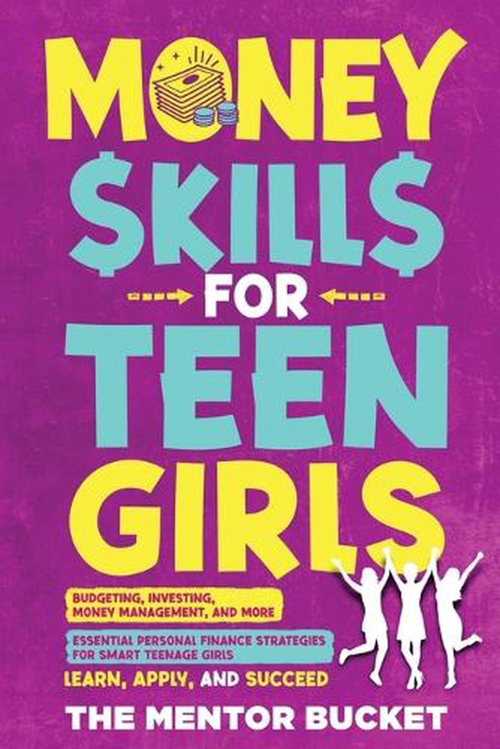 Money Skills for Teen Girls, 9781955906241
