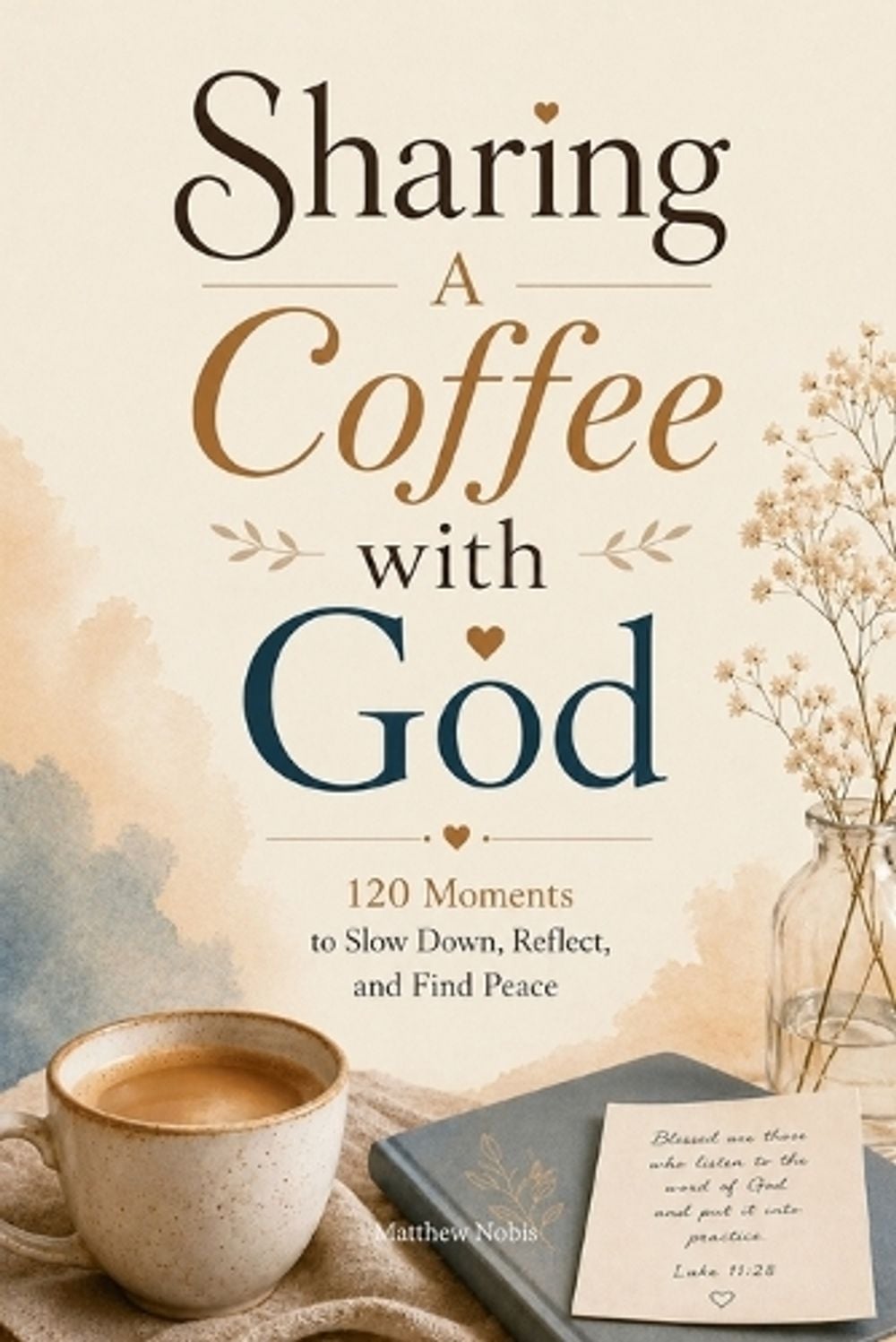 Sharing A Coffee with God by Matthew Nobis - ISBN: 9781956289558