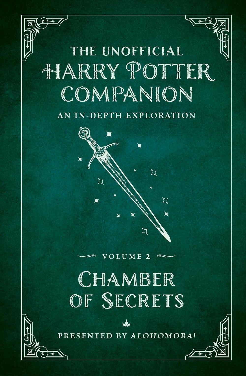 The Unofficial Harry Potter Companion Volume 2: Chamber of Secrets by Alohomora! - ISBN: 9781956403152