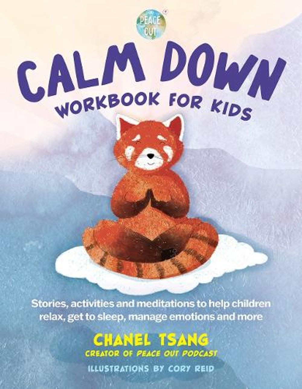 Calm Down Workbook for Kids (Peace Out) by Chanel Tsang - ISBN: 9781956403282