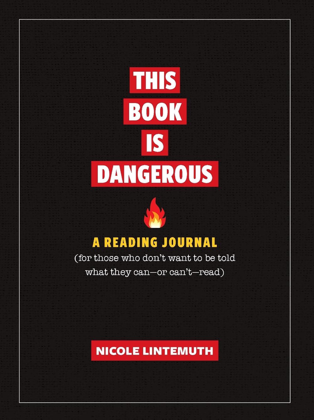 This Book Is Dangerous: A Reading Journal