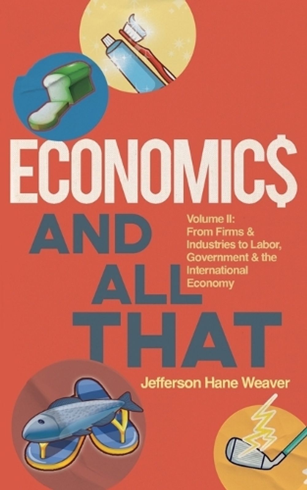 Economics and All That by Jefferson Hane Weaver - ISBN: 9781956450651