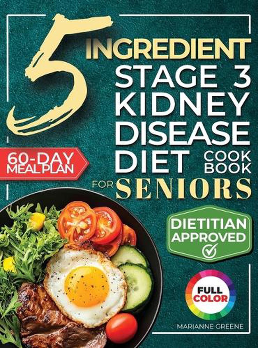The 5 Ingredient Stage 3 Kidney Disease Diet Cookbook for Seniors, 9781956493344