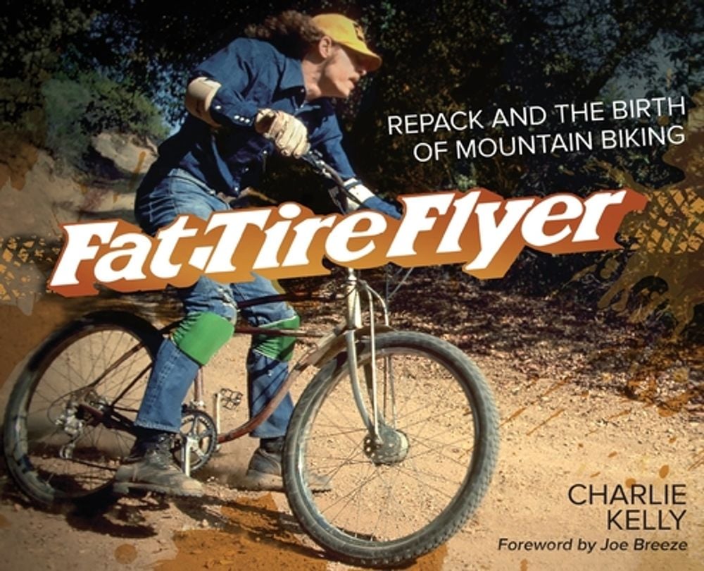 Fat Tire Flyer by Charlie Kelly - ISBN: 9781956584011