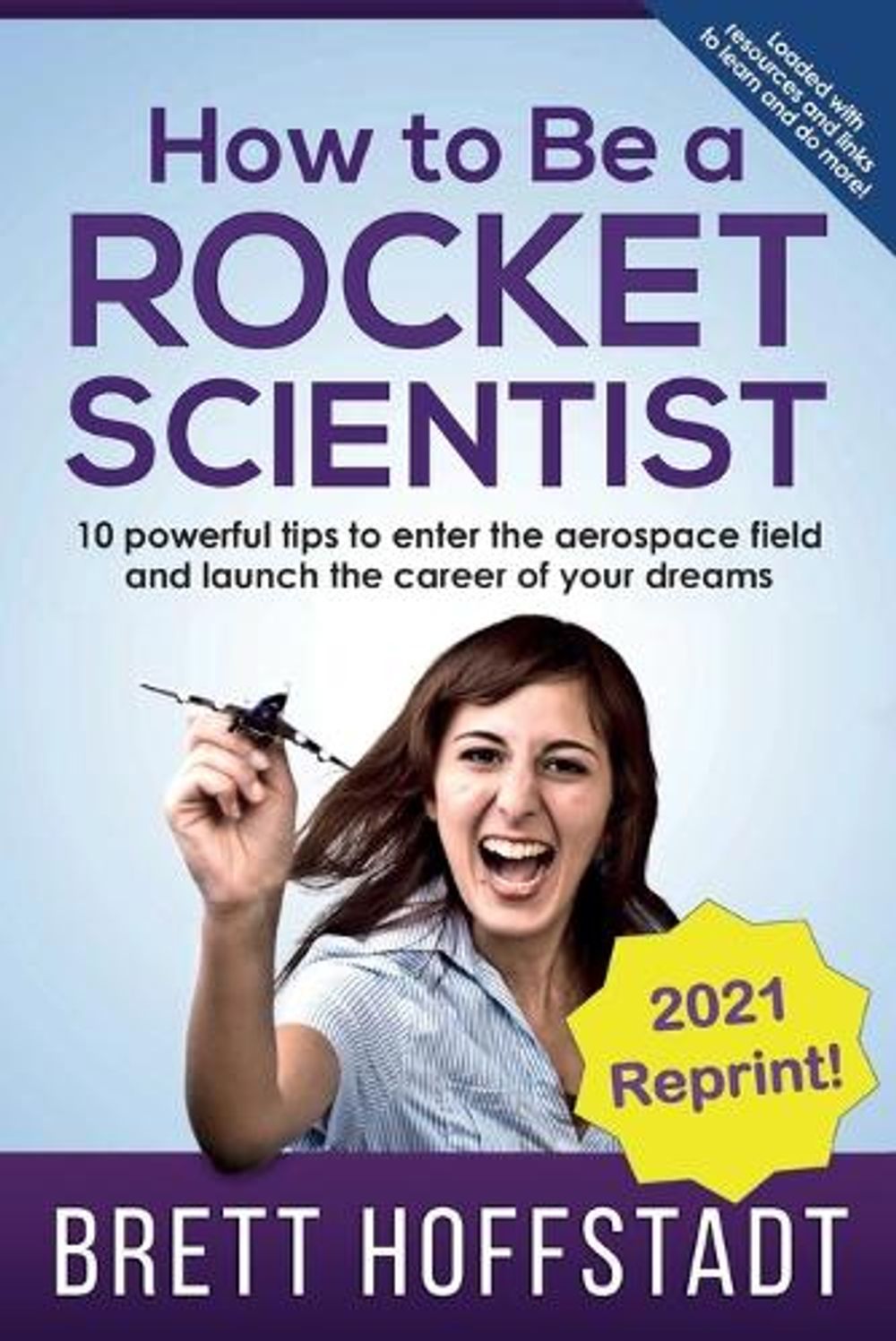 How To Be a Rocket Scientist by Brett Hoffstadt - ISBN: 9781956622027