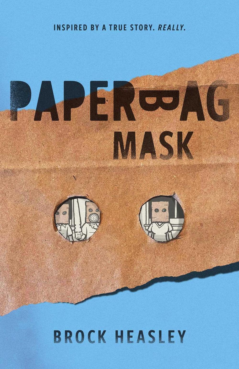 Paper Bag Mask by Brock Heasley - ISBN: 9781956694154