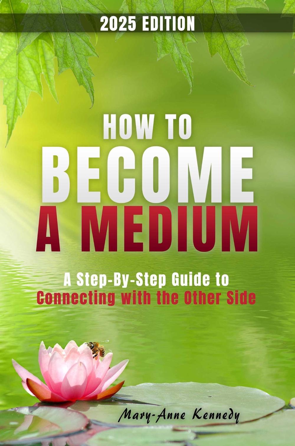 How to Become a Medium by Mary Anne Kennedy - ISBN: 9781956769777