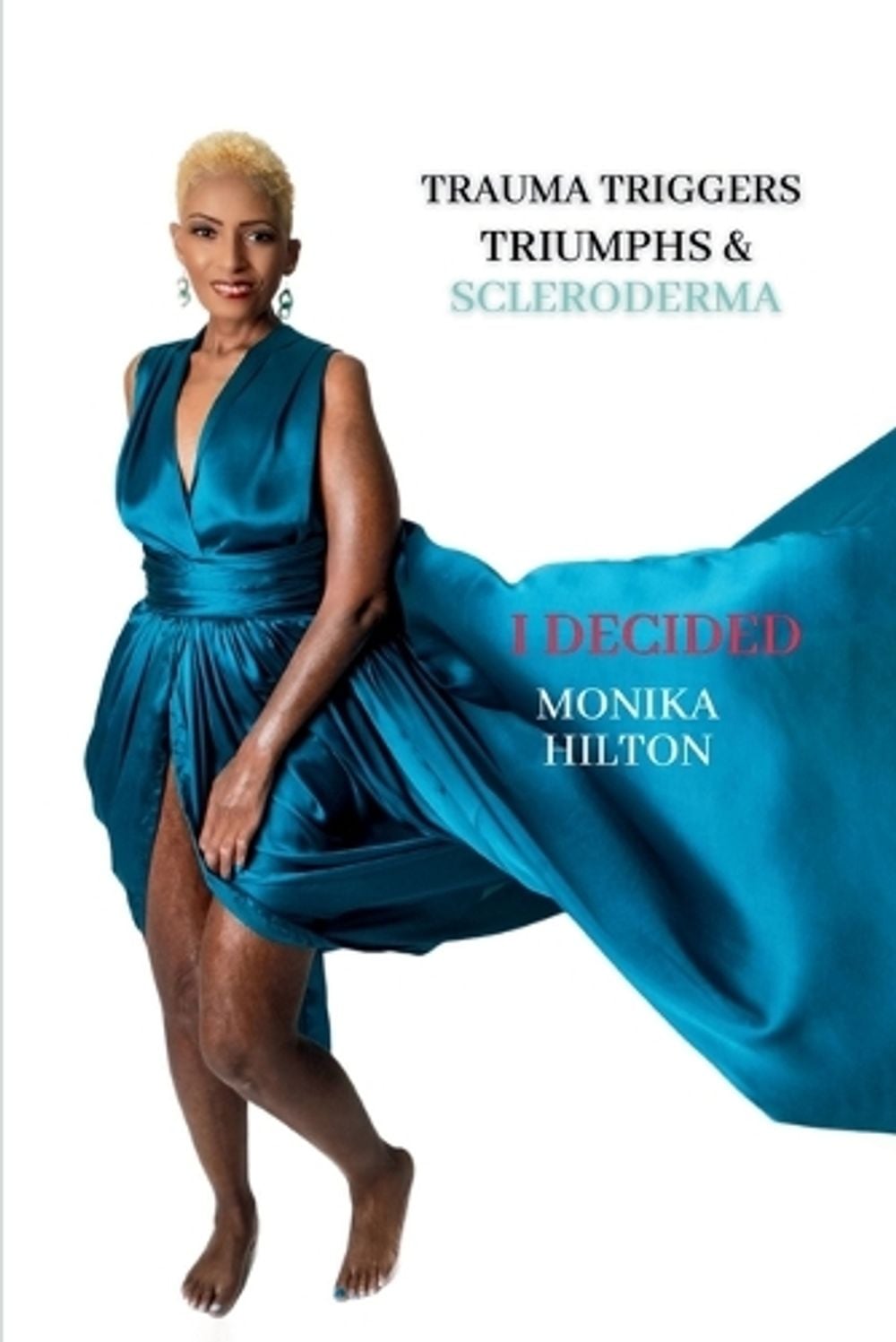 I Decided by Monika Hilton - ISBN: 9781956884142