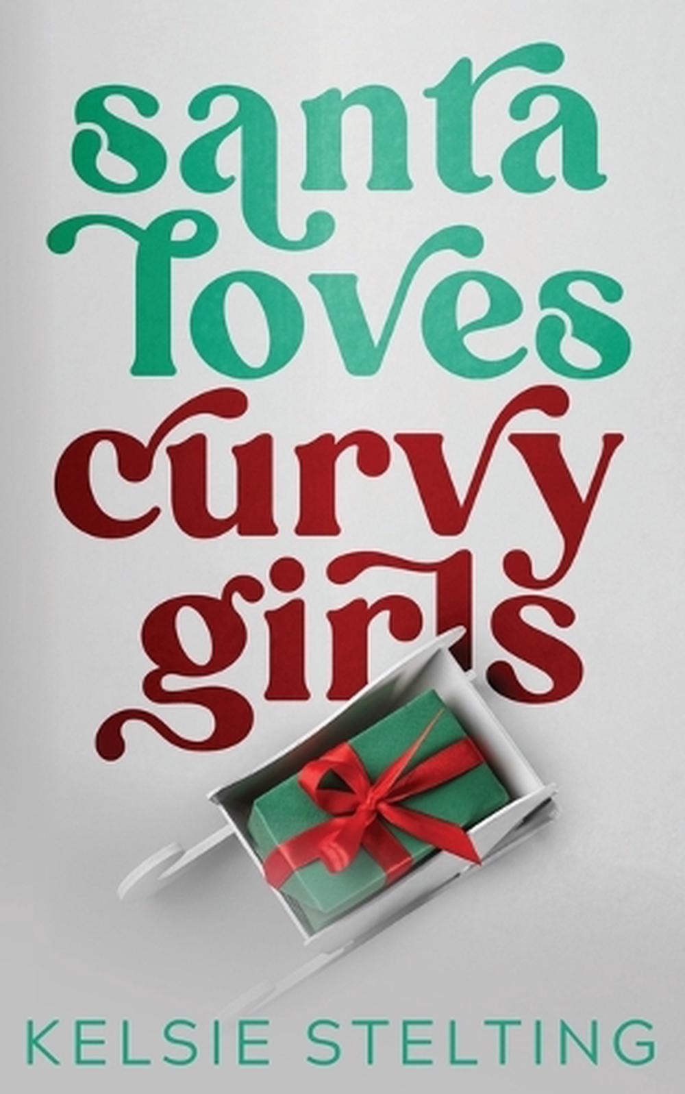 Santa Loves Curvy Girls, 9781956948929