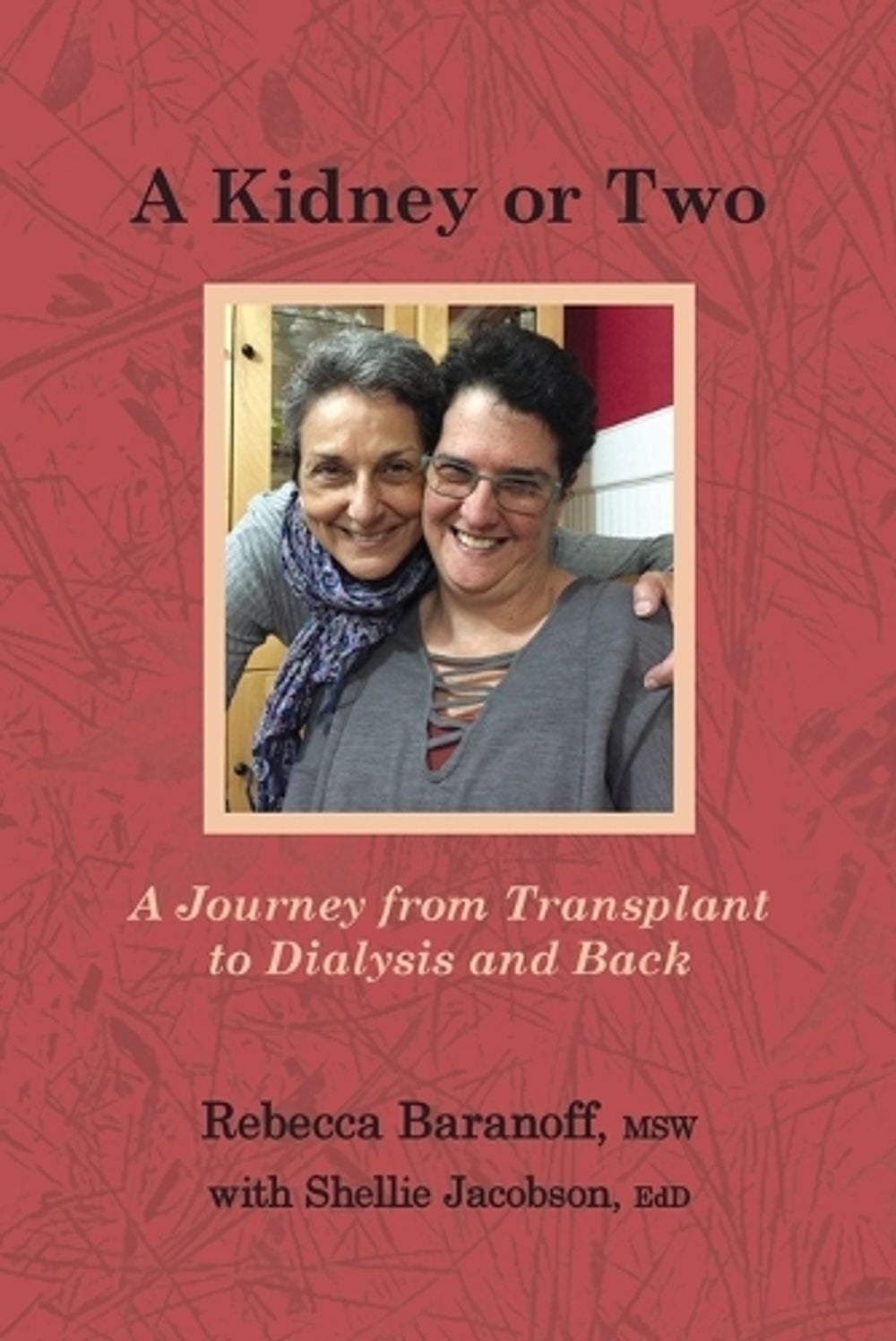 A Kidney or Two by Rebecca Baranoff - ISBN: 9781957351827
