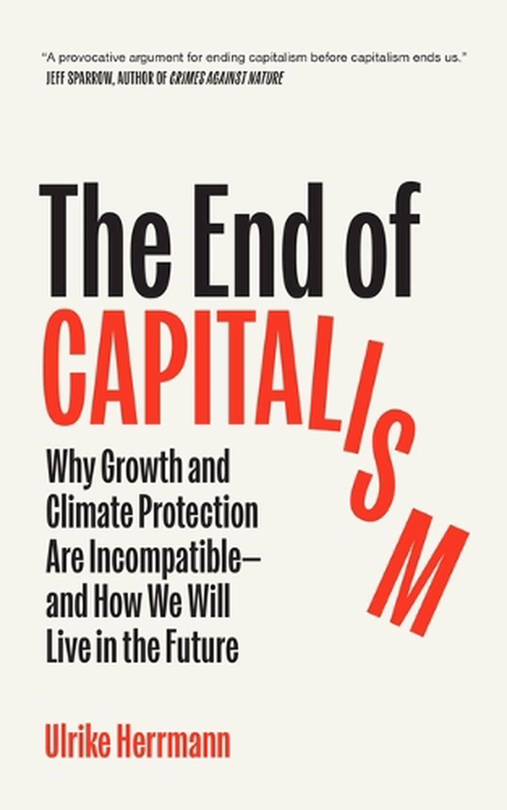 The End of Capitalism by Ulrike Herrmann - ISBN: 9781957363929