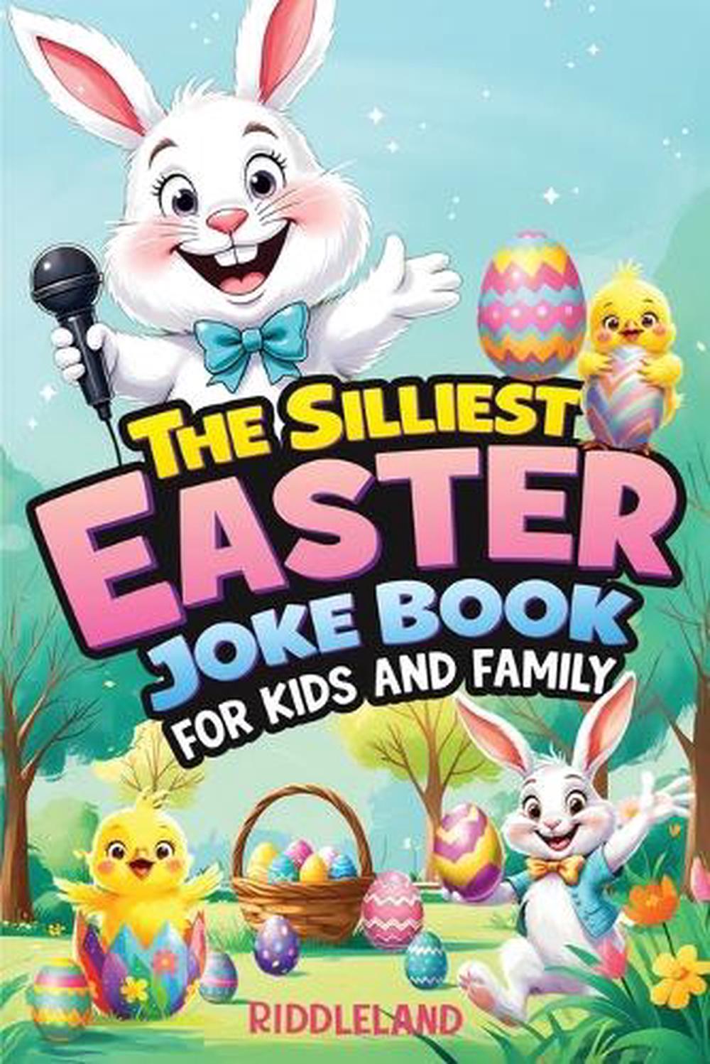The Silliest Easter Joke Book for Kids and Family by Riddleland ...