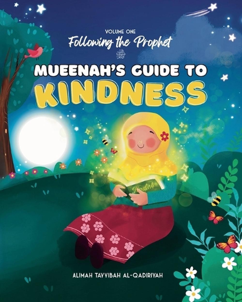 Mueenah's Guide to Kindness by Alimah Tayyibah Al-Qadiriyah - ISBN: 9781957773926