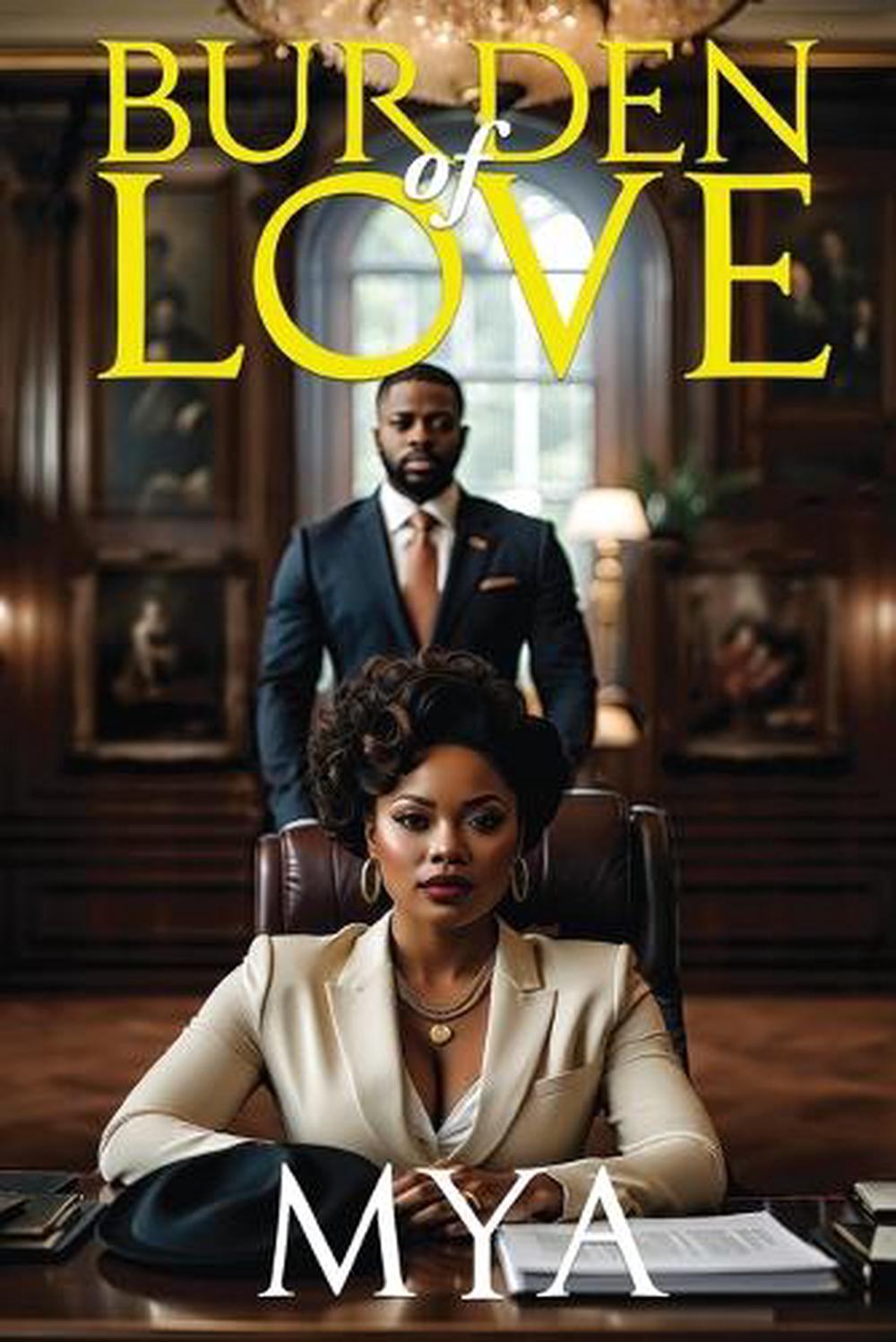 Burden of Love by MYA - ISBN: 9781957950686