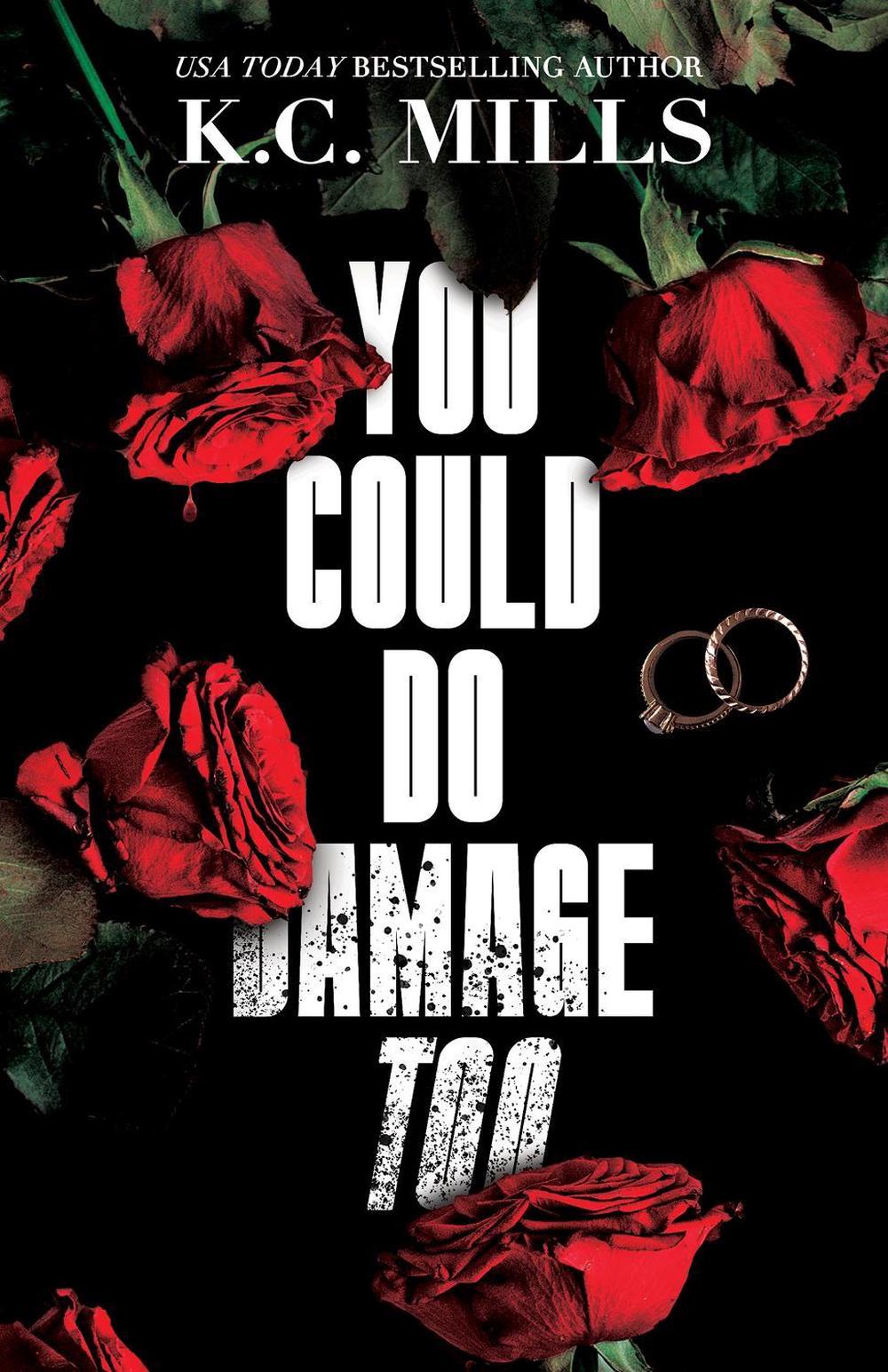 You Could Do Damage Too by K.C. Mills - ISBN: 9781957950853