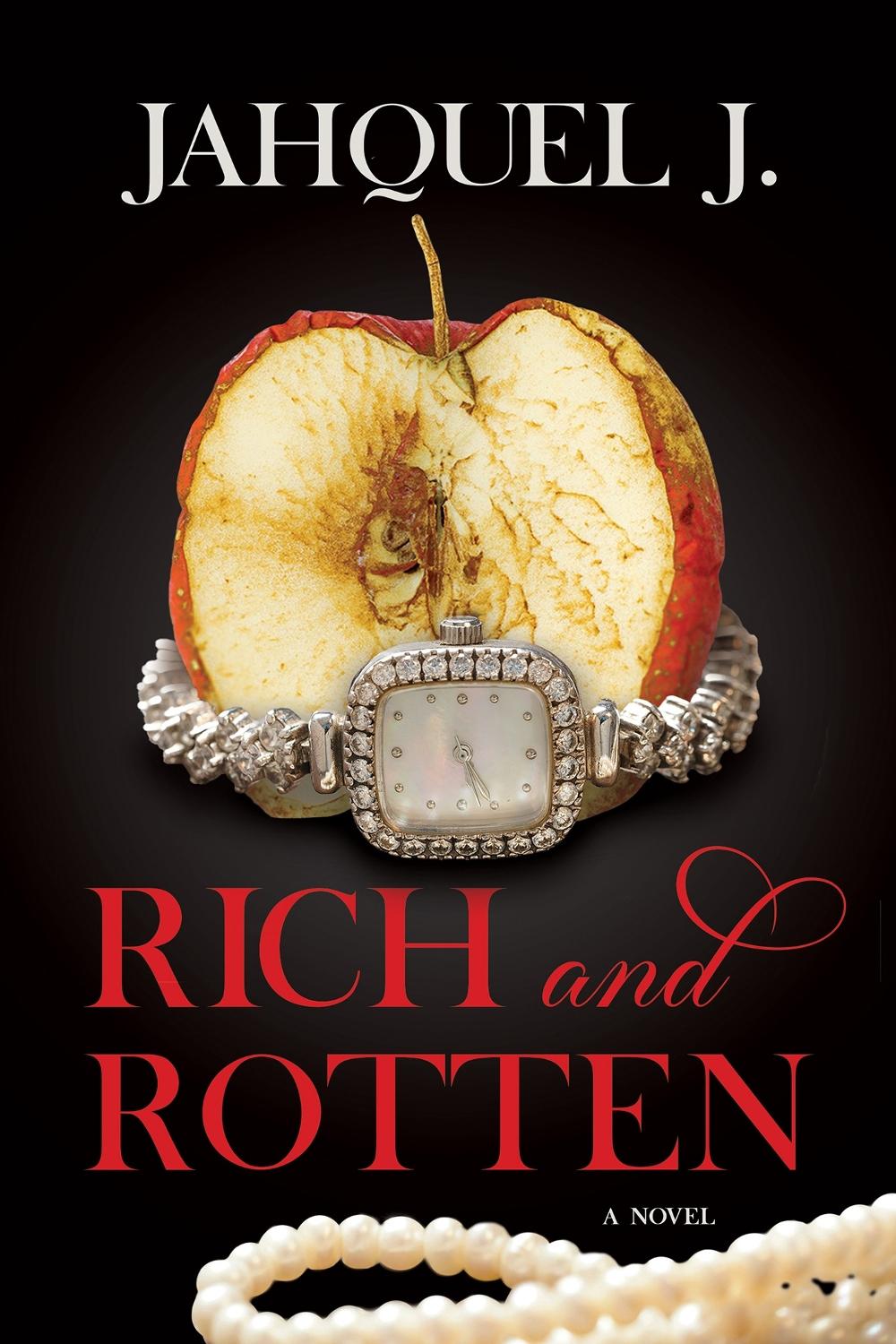 Rich and Rotten by Jahquel J. - ISBN: 9781957950891