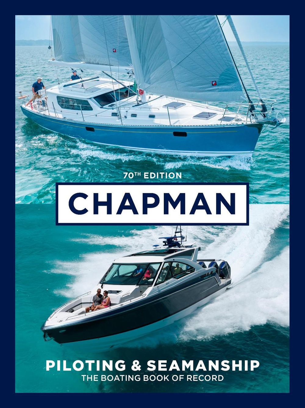 Chapman Piloting & Seamanship 70th Edition by John Wooldridge - ISBN: 9781958395516