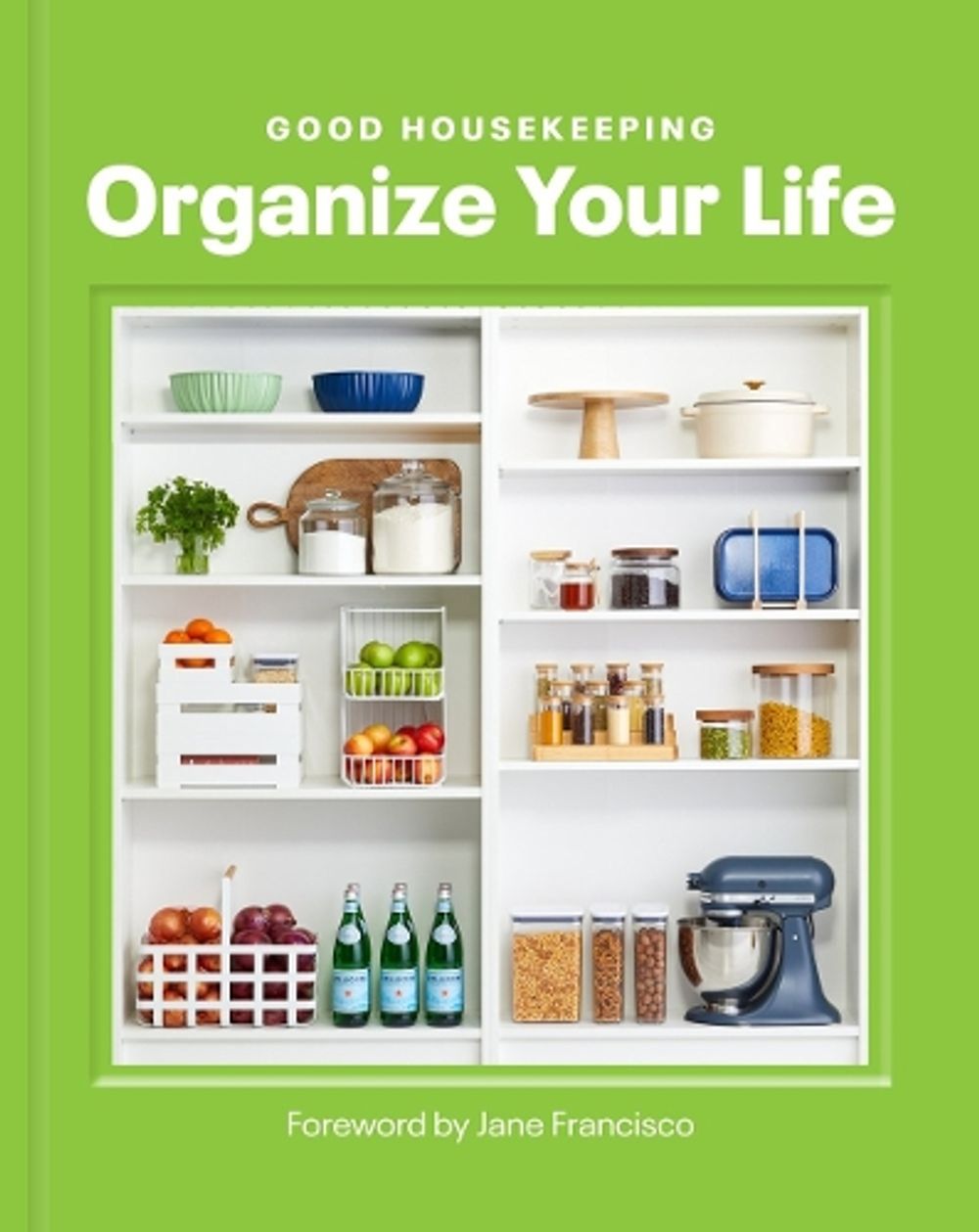 Good Housekeeping Organize Your Life by Good Housekeeping - ISBN: 9781958395752