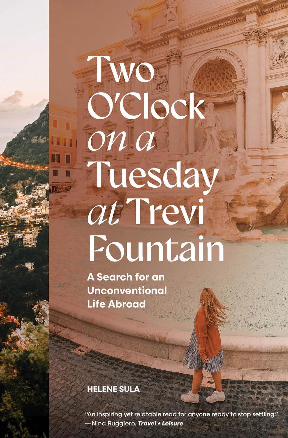 Two O'Clock on a Tuesday at Trevi Fountain by Helene Sula - ISBN: 9781958803417