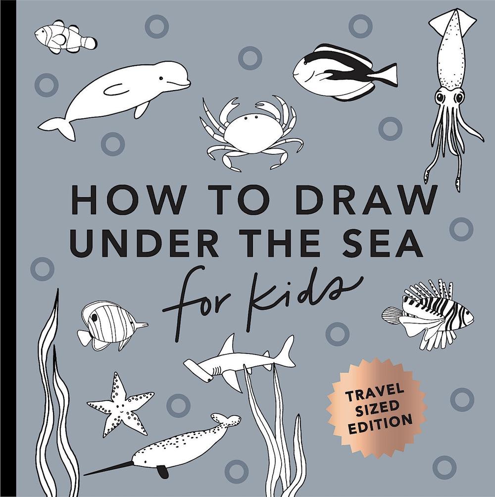 Under the Sea: How to Draw Books for Kids with Dolphins, Mermaids, and Ocean Animals (Summer Activity Book for Kids) (Mini), 9781958803547