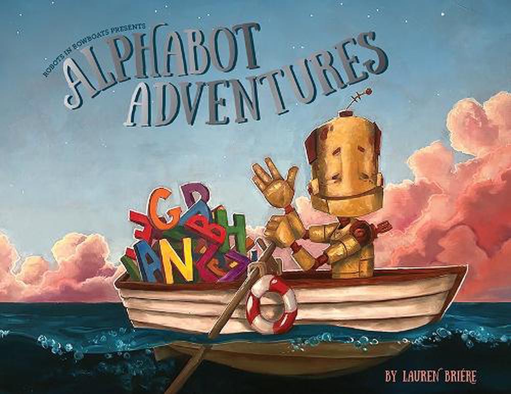 Alphabot Adventures by Lauren Briere - ISBN: 9781958803950