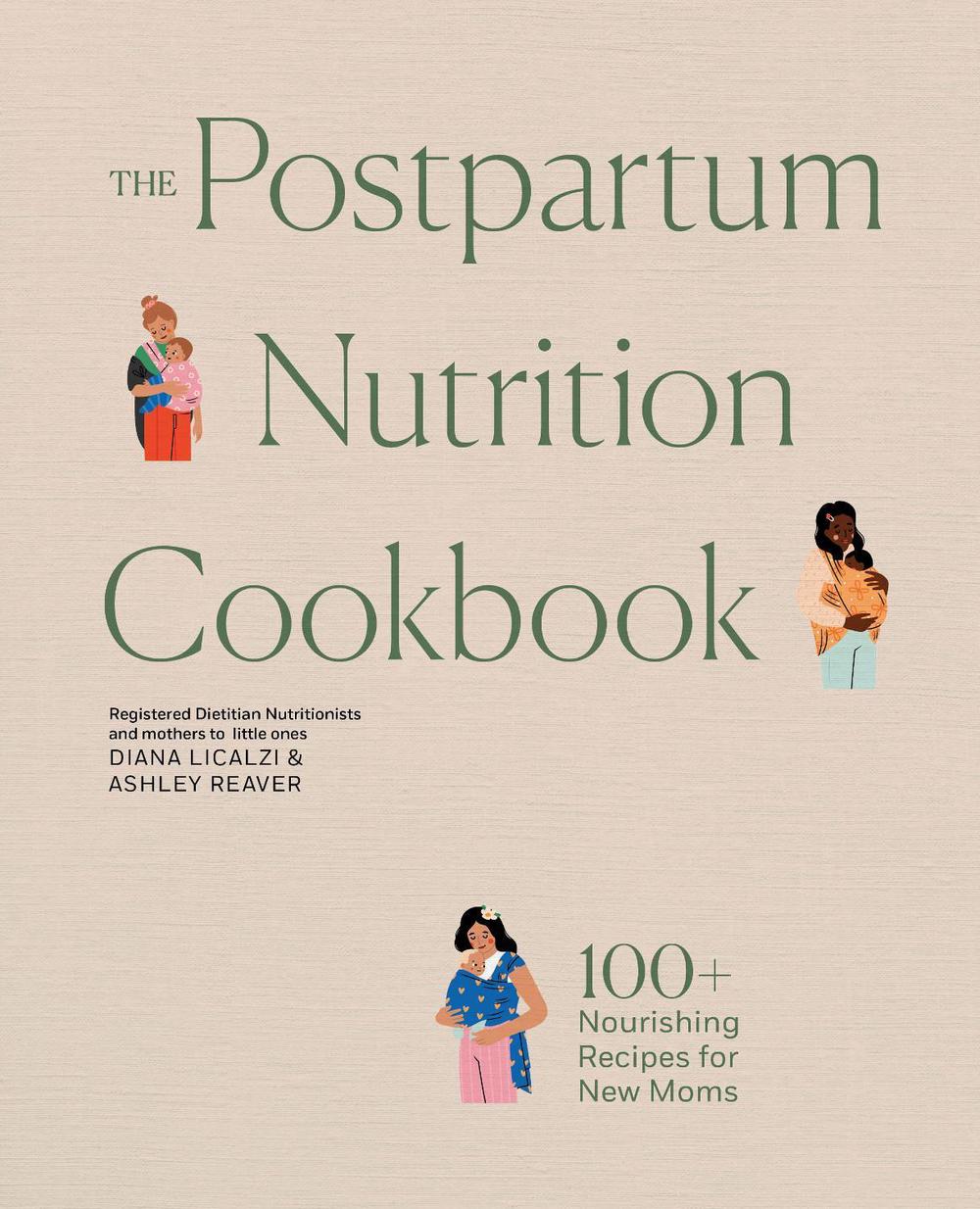 The Postpartum Nutrition Cookbook, 9781958803967