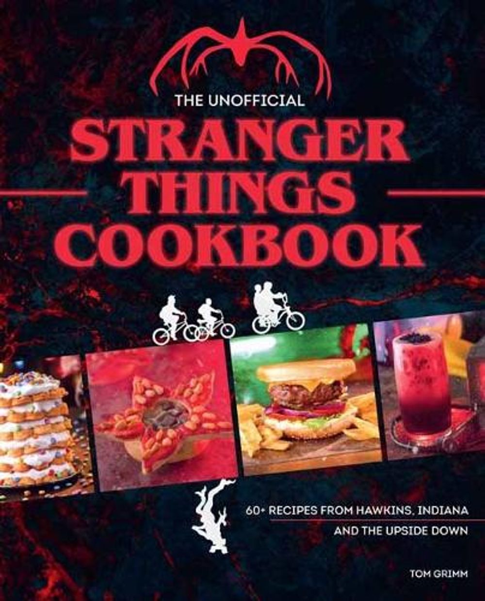 The Unofficial Stranger Things Cookbook by Tom Grimm - ISBN: 9781958862087