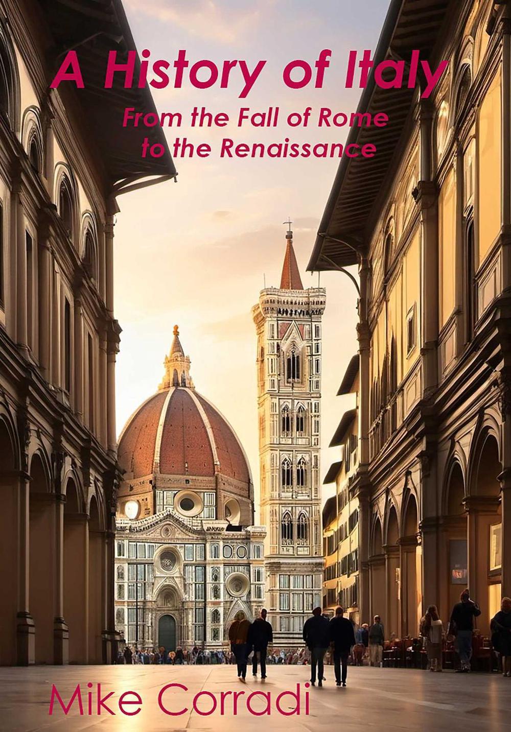 A History of Italy by Mike Corradi - ISBN: 9781958872727