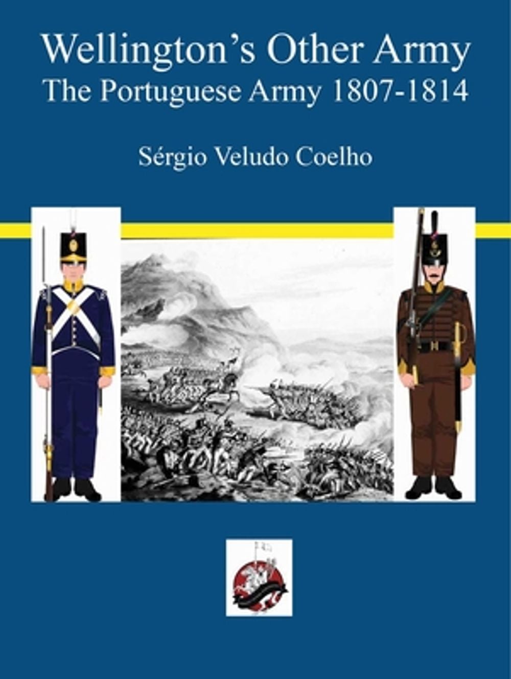 Wellington's Other Army by Sergio Veludo Coelho - ISBN: 9781958872741