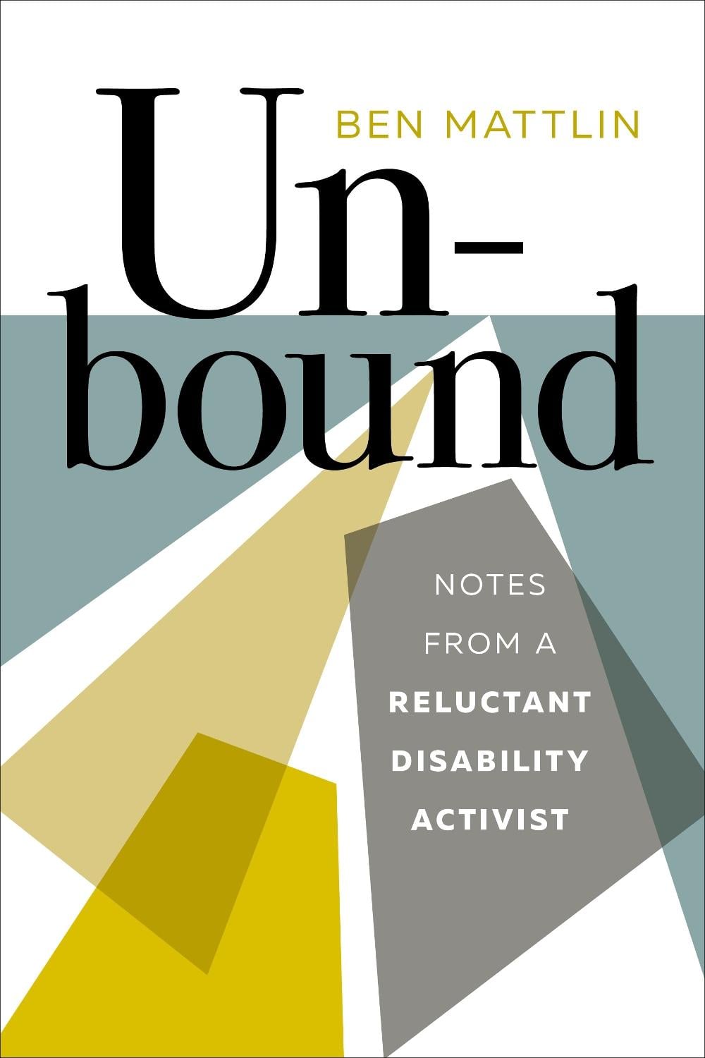 Unbound by Ben Mattlin - ISBN: 9781958888520