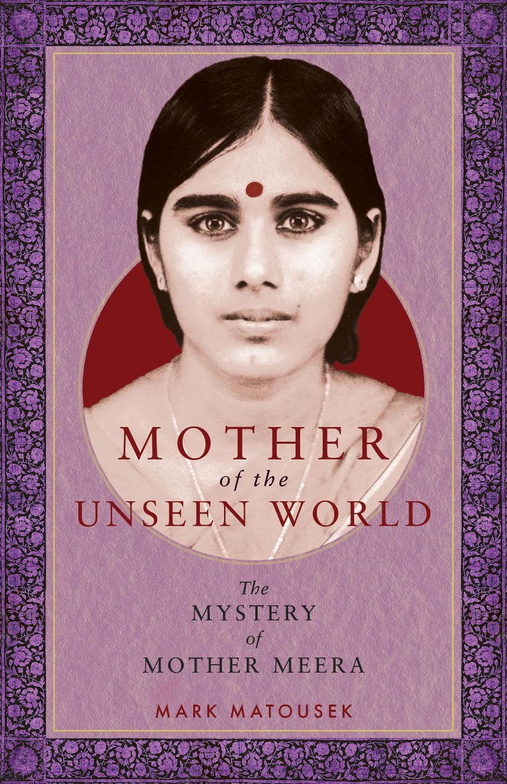 Mother of the Unseen World by Mark Matousek - ISBN: 9781958972236