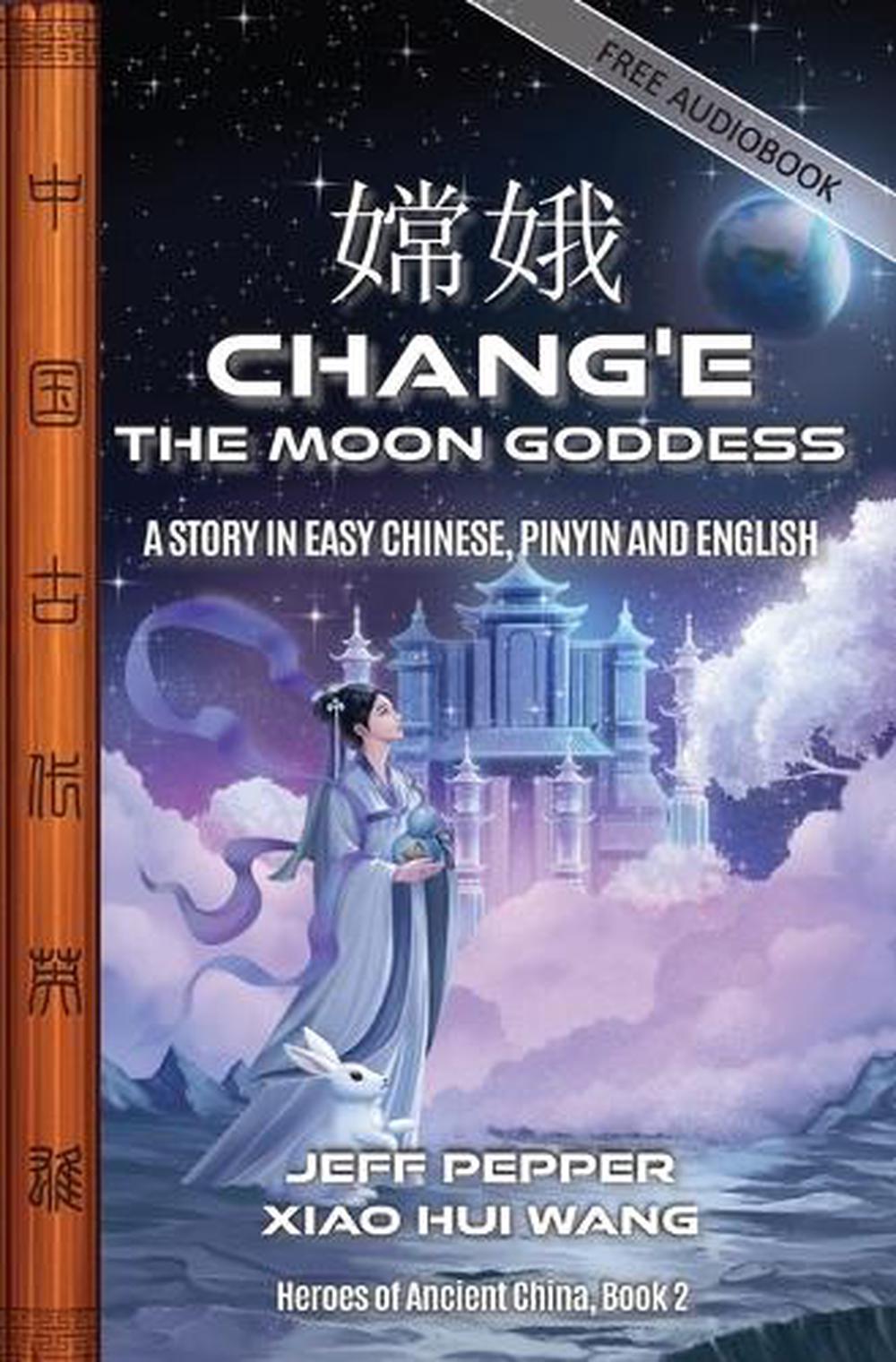 Chang'e, the Moon Goddess by Jeff Pepper - ISBN: 9781959043751