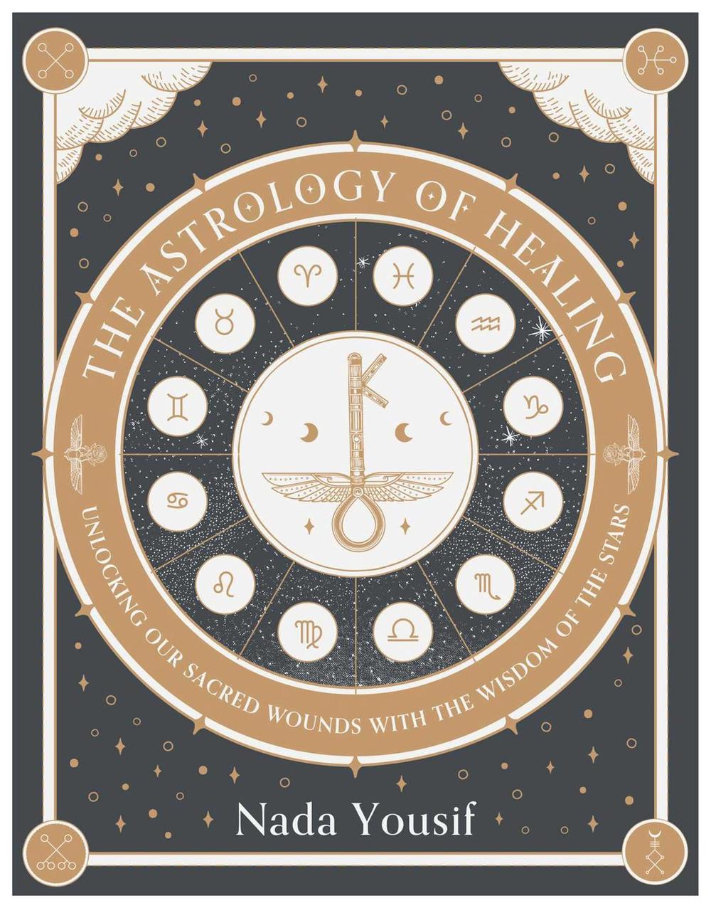The Astrology of Healing by Nada Yousif - ISBN: 9781959524113