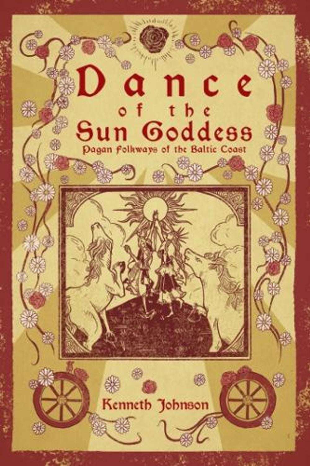 Dance of the Sun Goddess by Kenneth Johnson - ISBN: 9781959883241