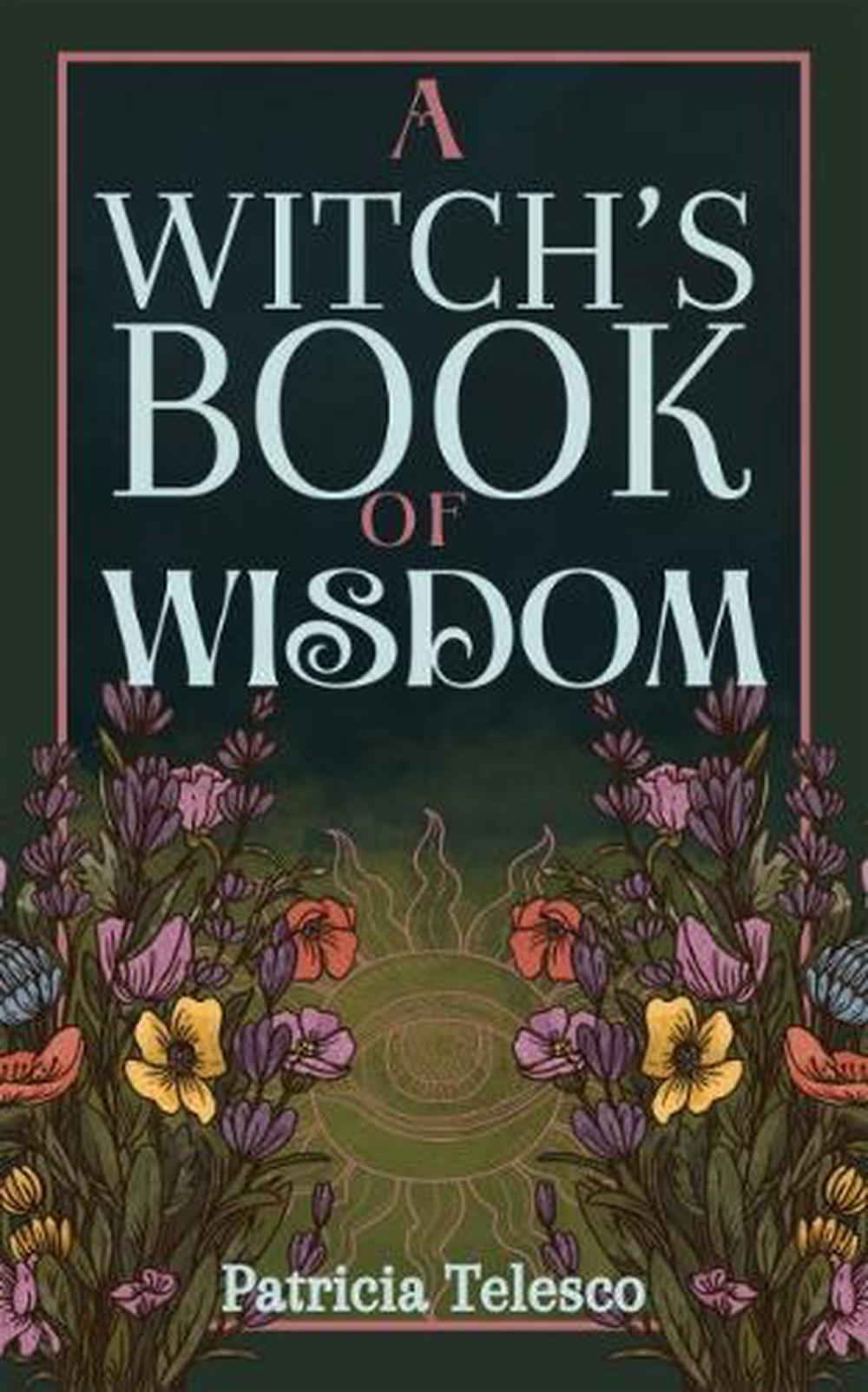 A Witch's Book of Wisdom, 9781959883548