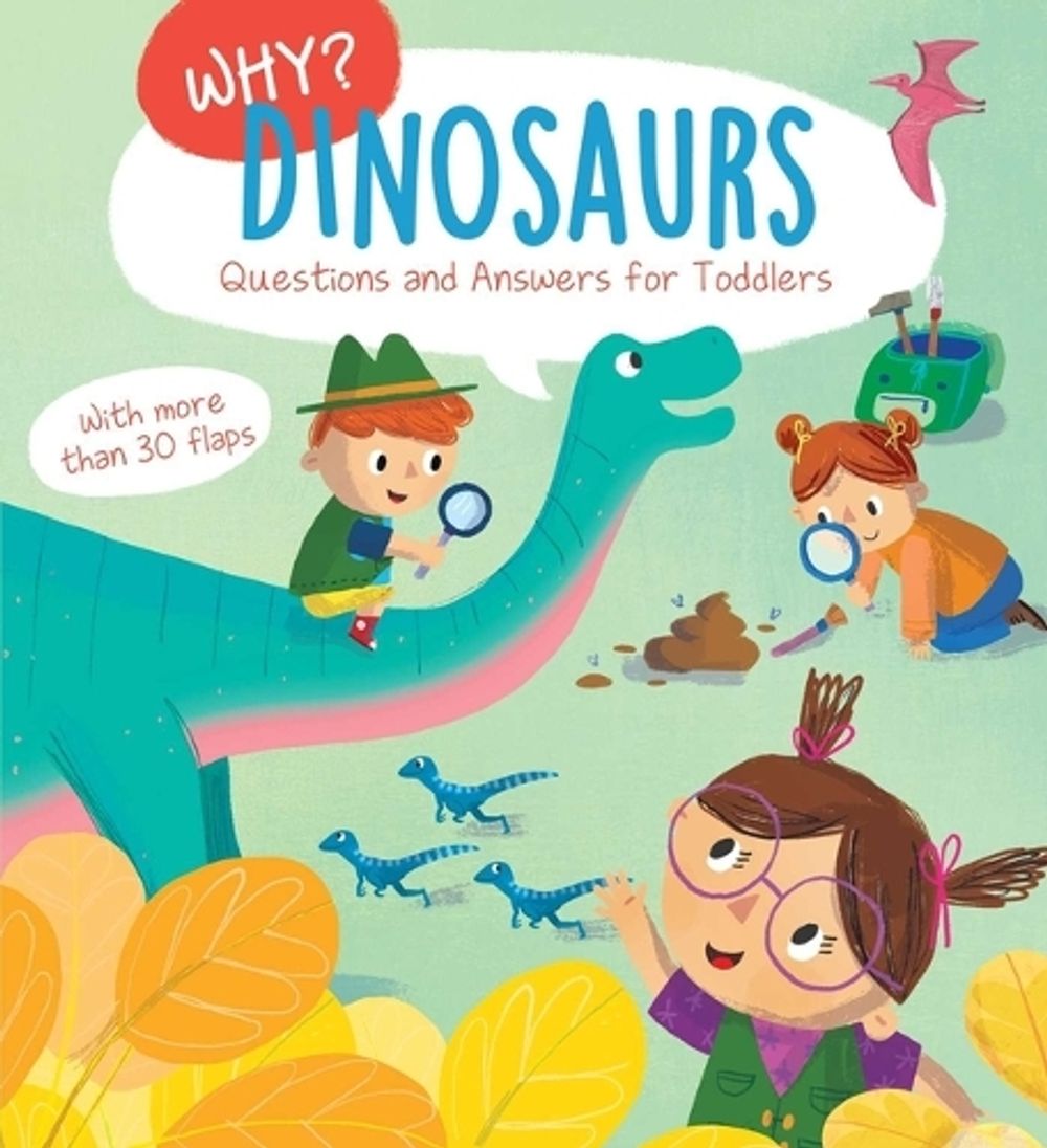 Why? Questions & Answers for Toddlers - Dinosaurs by Little Genius ...