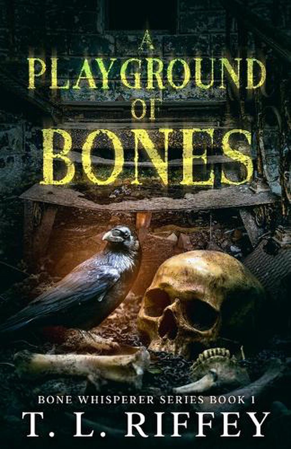 A Playground of Bones, 9781960499851